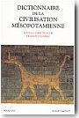 Dictionnaire de la civilisation m�sopotamienne